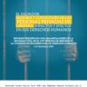 El Salvador: Régimen de condiciones de las personas privadas de libertad, impactos y efectos en sus derechos humanos